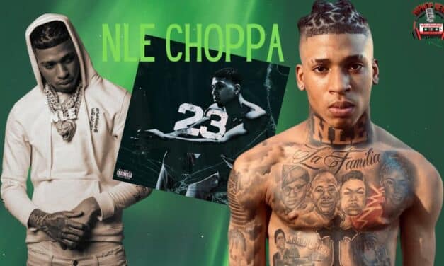 NLE Choppa Drops Off Video For ’23’