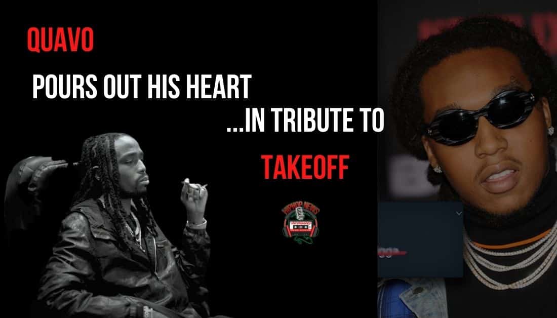 Quavo Dedicates ‘Without You’ To Takeoff