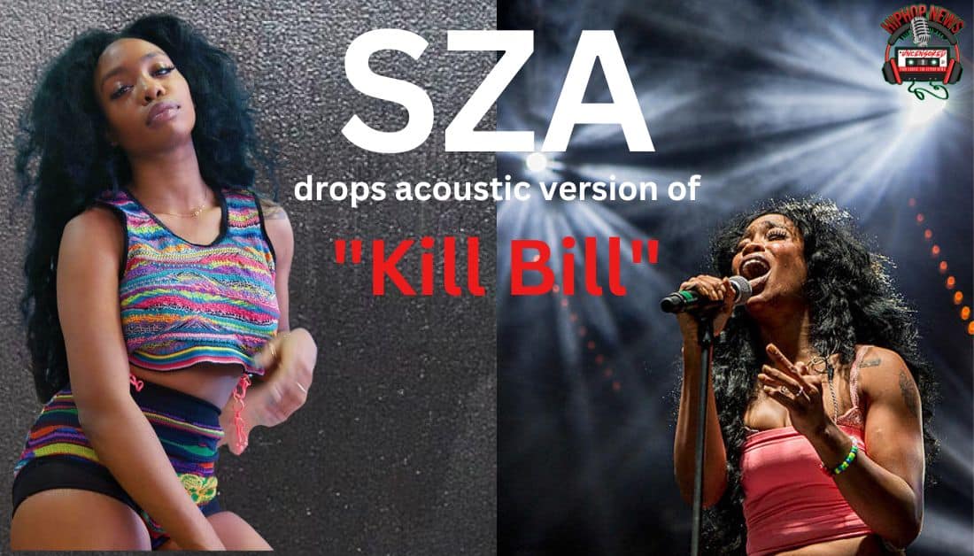 SZA Releases Acoustic Version Of “Kill Bill”