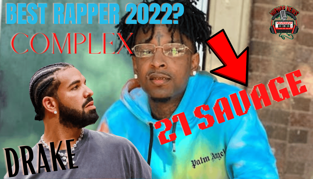 Complex Names 21 Savage Best Rapper In 2022