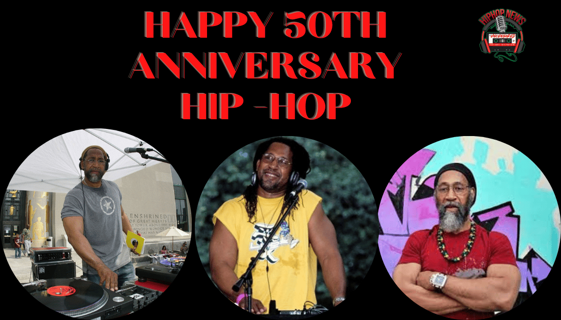 We Celebrate 50 Years Of Hip Hop Hip Hop News Uncensored