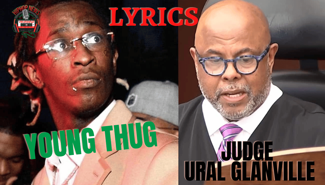 Judge In Young Thug Case Reads Lyrics