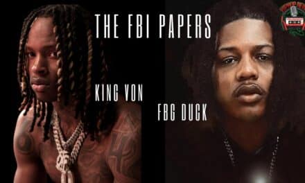 King Von And FBG Duck In FBI Documents