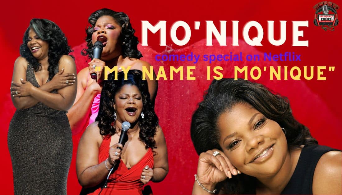 Mo’Nique Netflix Comedy Special Trailer Released