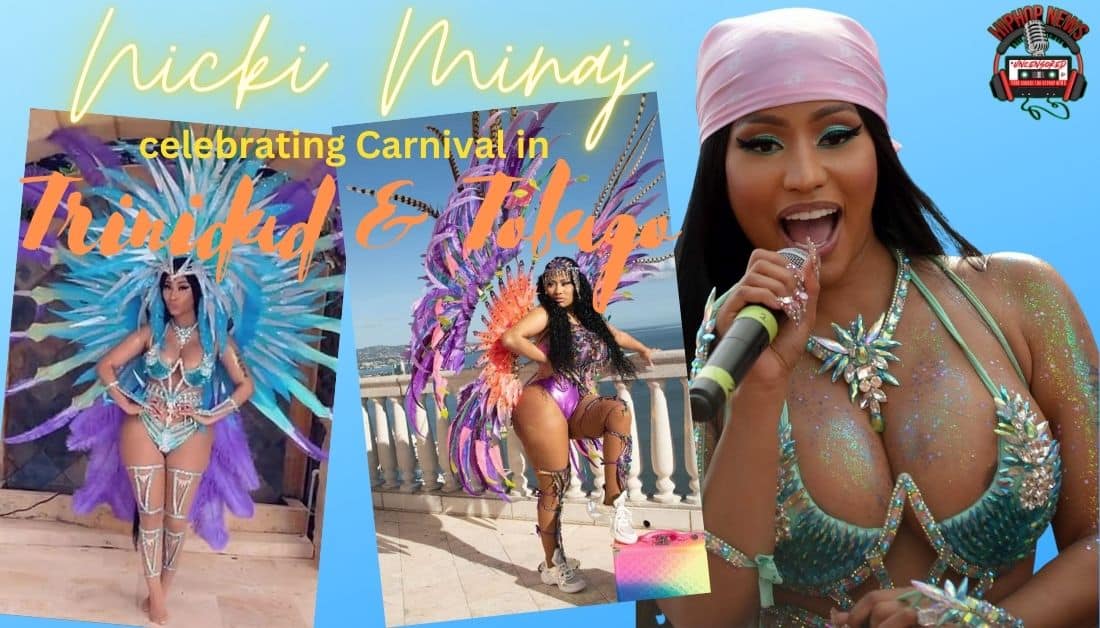 Nicki Minaj Celebrates Carnival In Trinidad