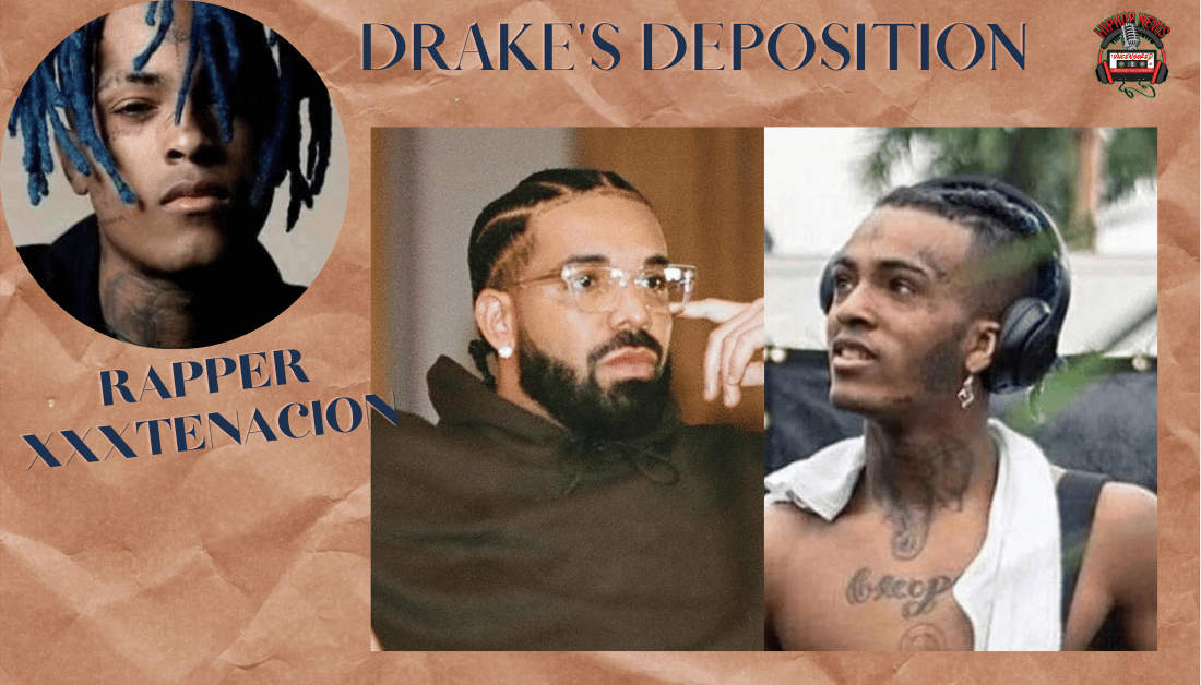 Drake Faces Deposition In XXXtenacion Trial