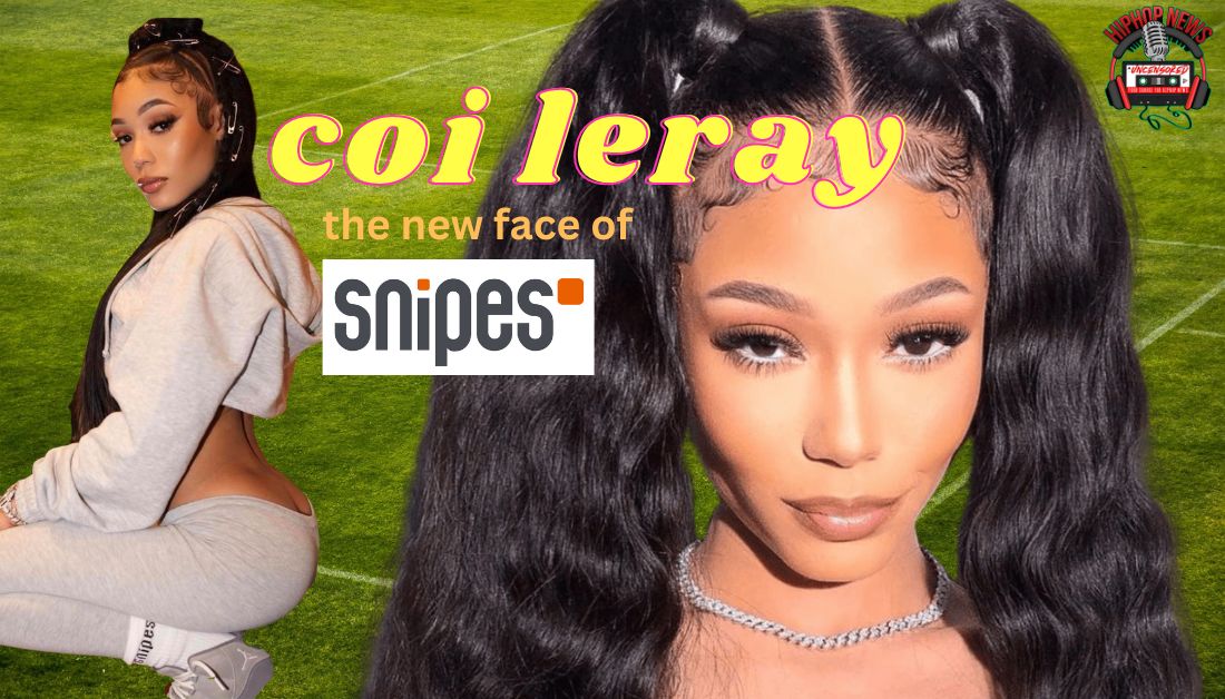 Coi Leray Named The New Face Of SNIPES