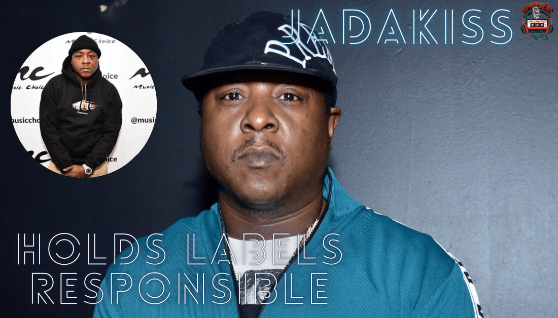 Jadakiss Calls Out Record Labels