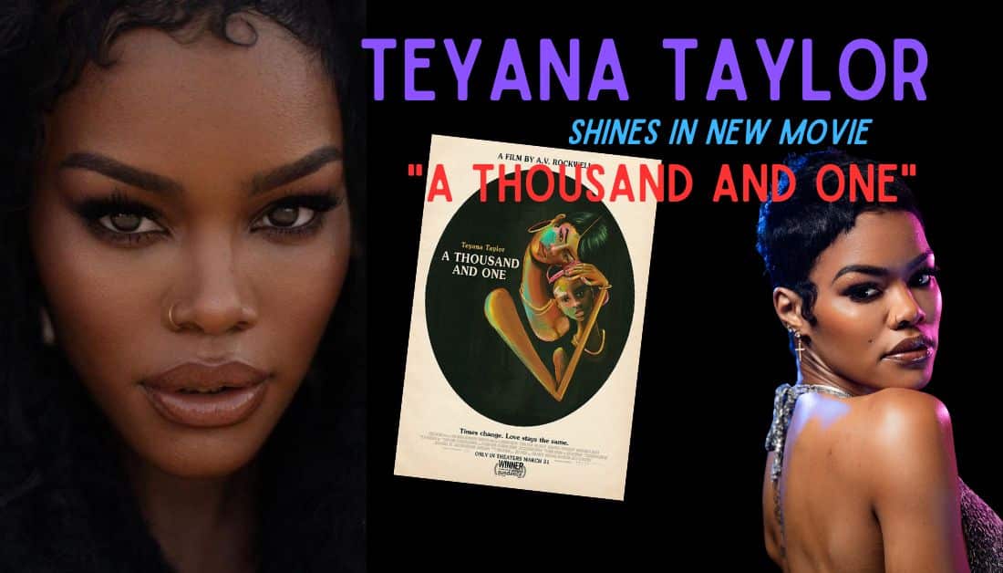 Teyana Taylor Shines In ‘A Thousand And One’