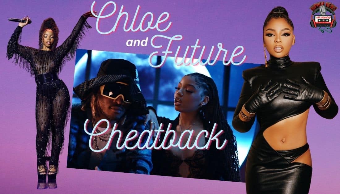 Chloe And Future Share The Mic On ‘Cheatback’