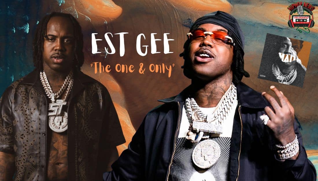 EST Gee Drops Video For ‘The One & Only’