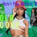 Lola Brooke Remix Drops For ‘Don’t Play With It’