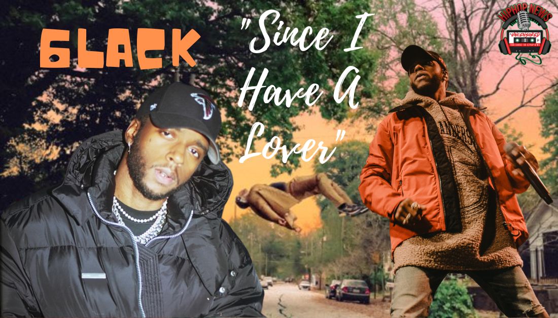 6LACK Releases “Since I Have A Lover”