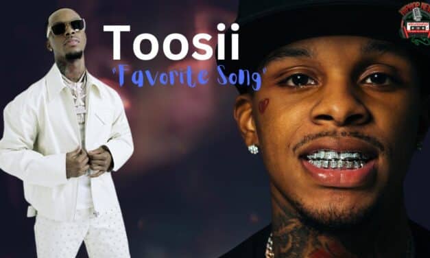 Toosii Nabs First Hot 100 With ‘Favorite Song’