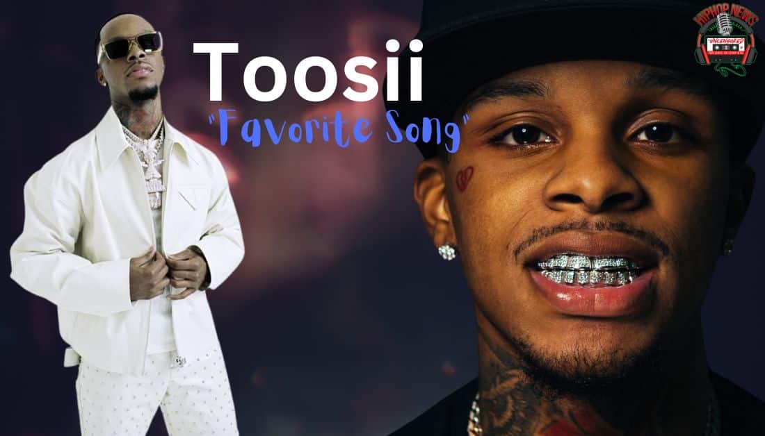 Toosii Nabs First Hot 100 With ‘Favorite Song’