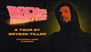 bryson tiller tour 'back and i'm better'