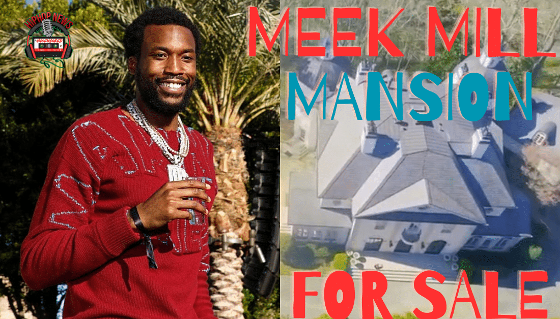 Meek Mill Tries To Sell His Mansion On IG