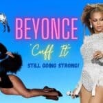 Beyonce’s Hit Song ‘Cuff It’ Breaking Records