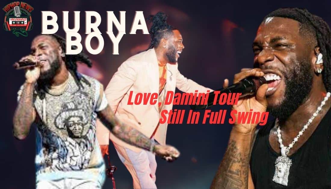 Burna Boy Tour ‘Love, Damini’ Still Strong