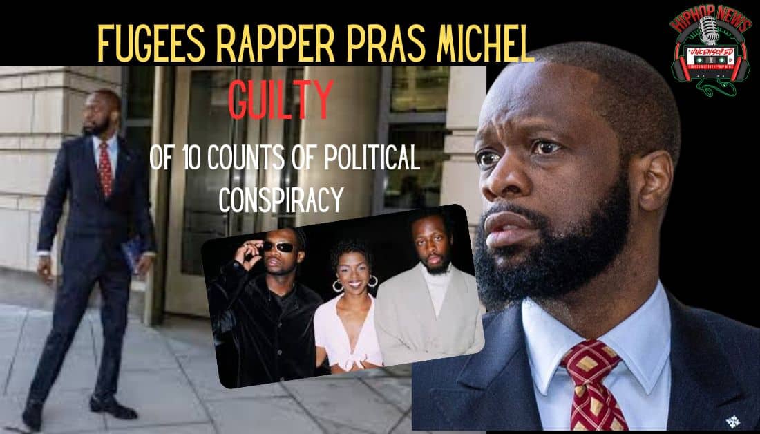 Pras Found Guilty Of Political Conspiracy