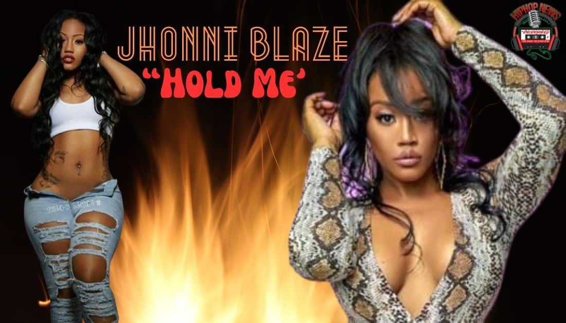 Jhonni Blaze’s ‘Hold Me’ Visual Is Here