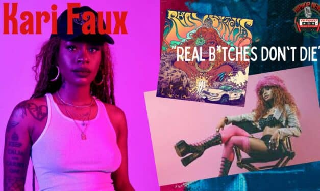 Kari Faux’s ‘Real B*tches Don’t Die’: The Ultimate Ear Candy!