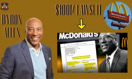 Byron Allen Strikes Back: Sues McDonald’s for $100M