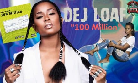 Dej Loaf Gives Update In “100 Million” Vid