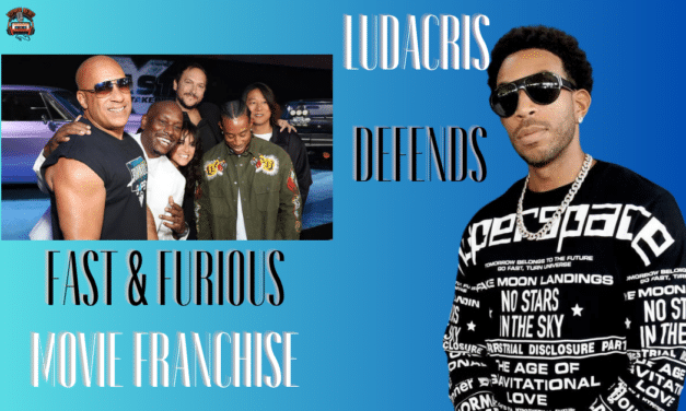Ludacris Defends Fast & Furious Legacy