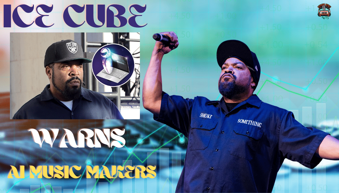 Ice Cube Warns AI Music Makers