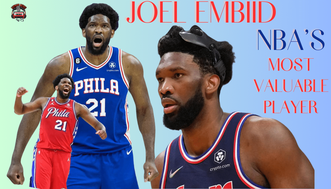 76ers Joel Embiid Is NBA’s MVP