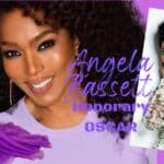 Angela Bassett Honorary Oscar On The Way!!!