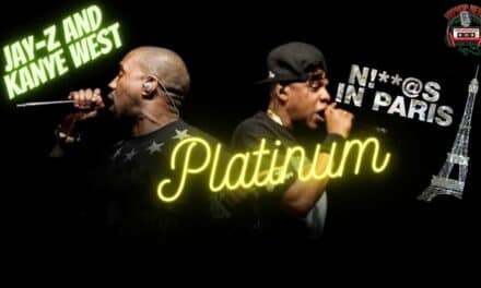 Jay-Z and Ye Go Platinum With ‘Ni**as In Paris’!