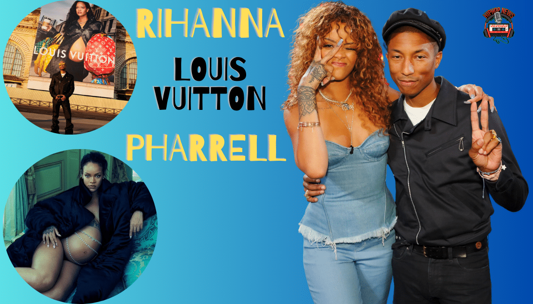 Pharrell Enlists Rihanna for Highly Anticipated Louis Vuitton Campaign,  Building Excitement for Upcoming Fashion Show