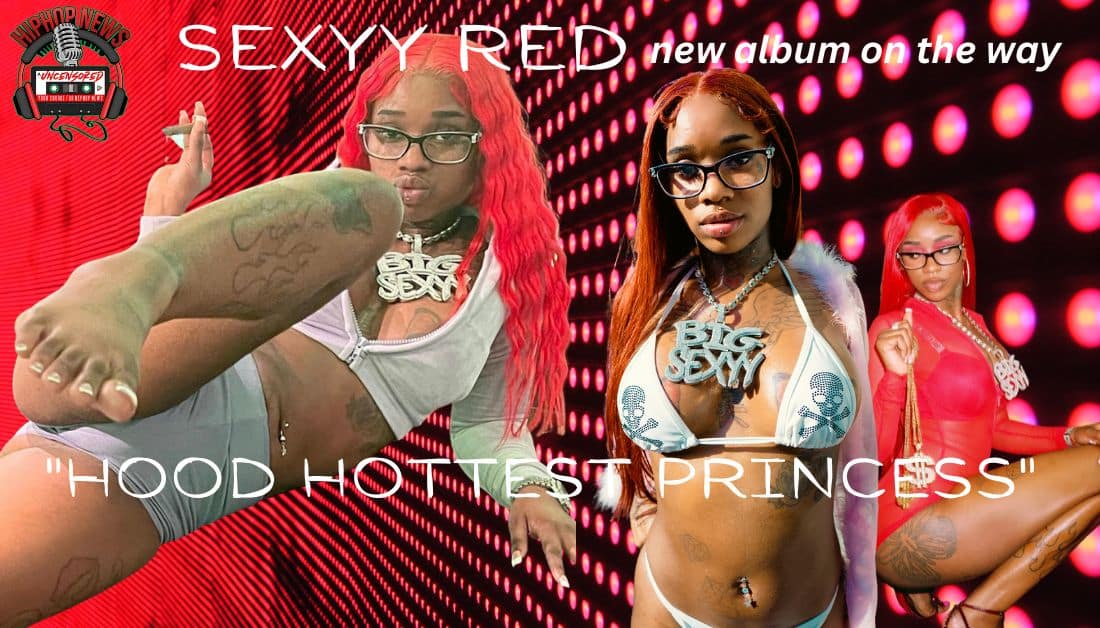 Get Ready For Sexyy Reds Hood Hottest Princess Album Hip Hop News Uncensored