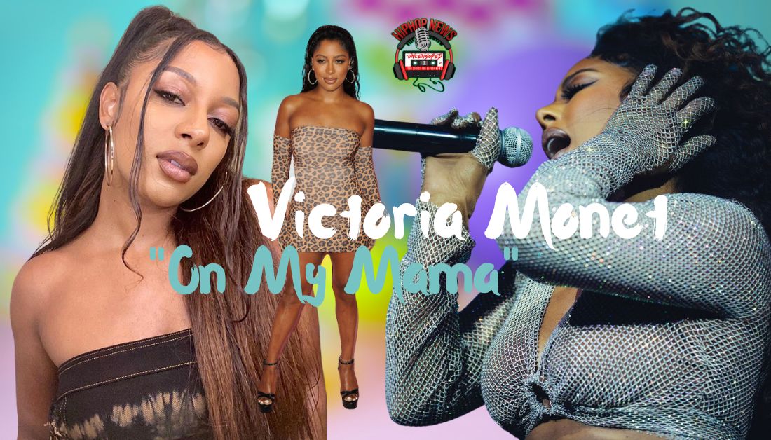 Victoria Monet Drops Fresh Audio for ‘On My Mama’