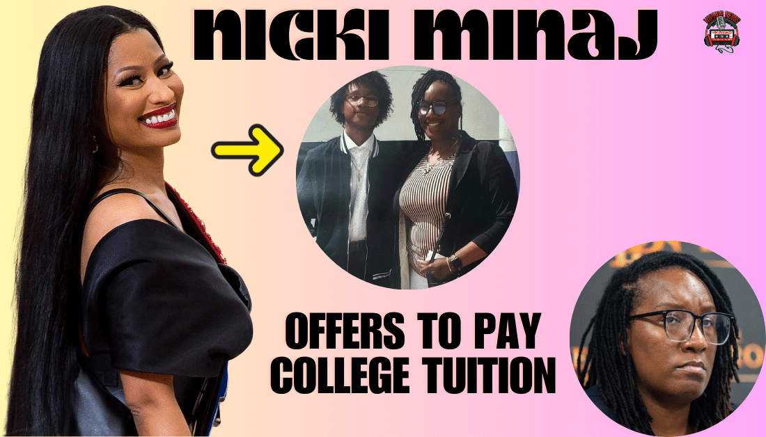 Nick Minaj Offers To Pay For College For Chicago Teen