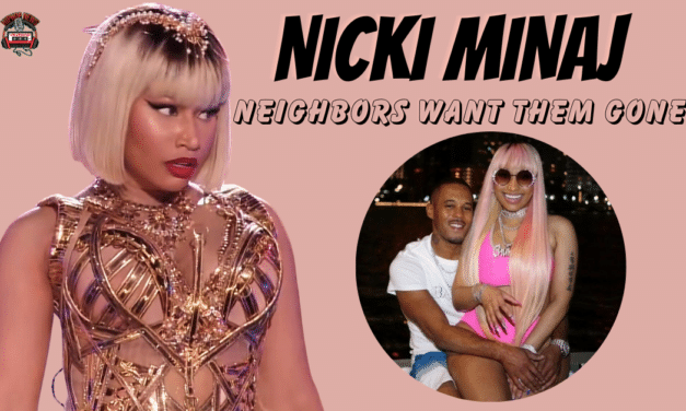 Neighbors Petition To Evict Nicki Minaj From Hollywood Hills