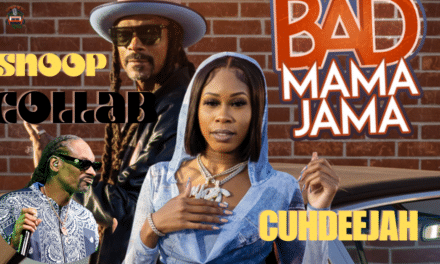 Snoop & CuhDeeJah Remake Bad Mama Jama