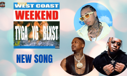 Tyga and YG Collaborate On ‘West Coast Weekend’ Ft. BLXST
