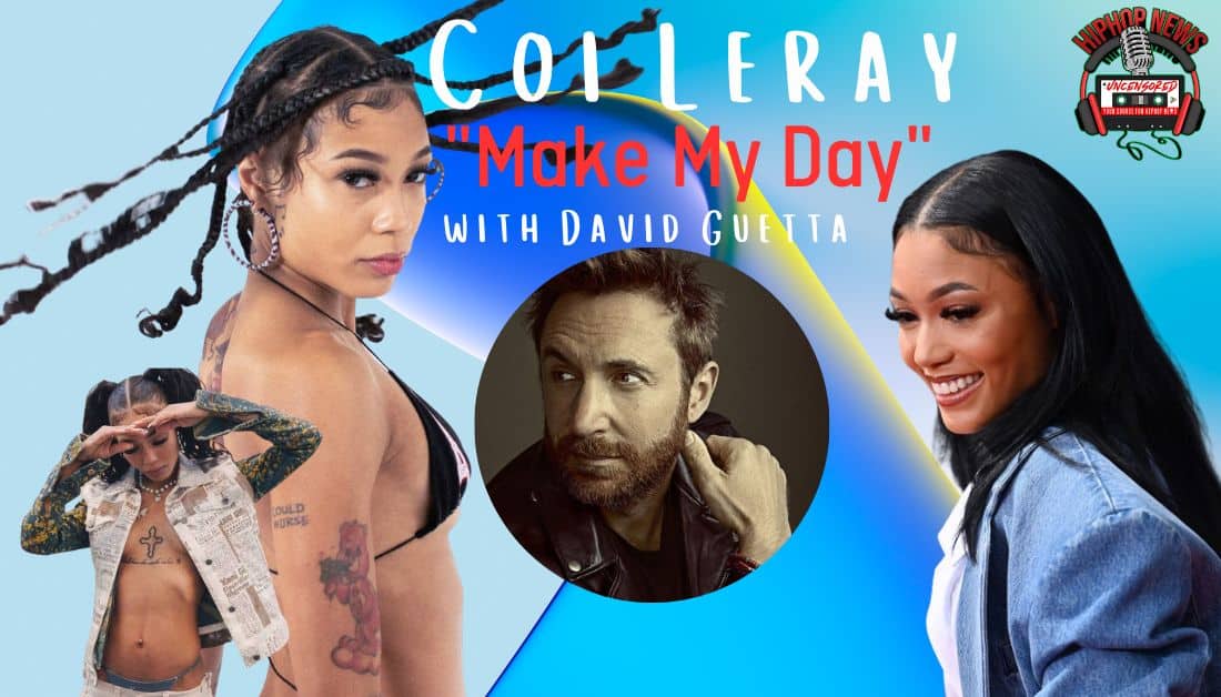Coi Leray and David Guetta’s Electrifying Collab: Making Days with ‘Make My Day’
