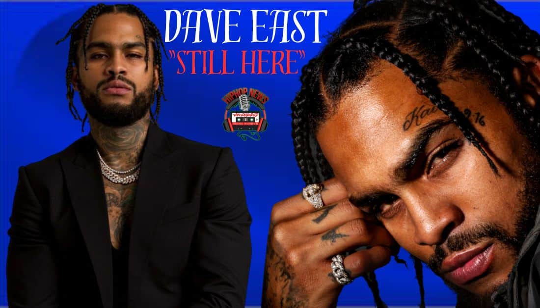 Resilient Dave East defiantly declares ‘Still Here’ in captivating new video!