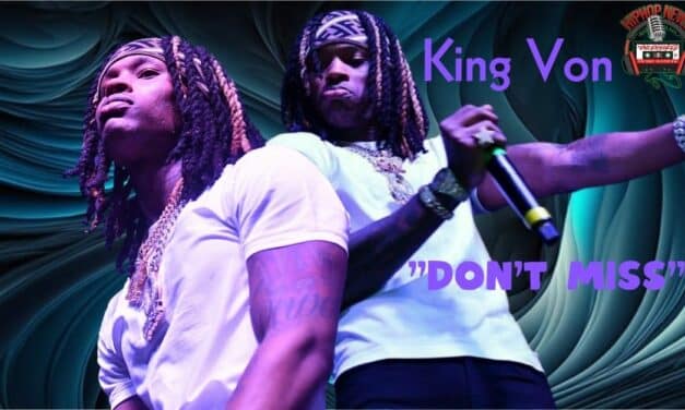 King Von’s Posthumous Banger ‘Don’t Miss’: Epic Music Video Drops!
