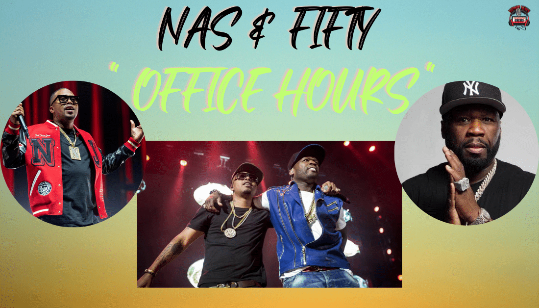 Nas & 50 Cent Drop New Track ‘Office Hours’