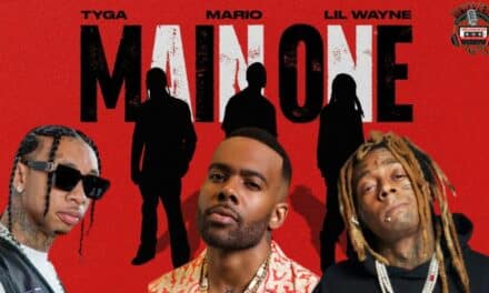 Mega Trio: Mario, Lil Wayne & Tyga Serve Up ‘Main One’ Anthem!