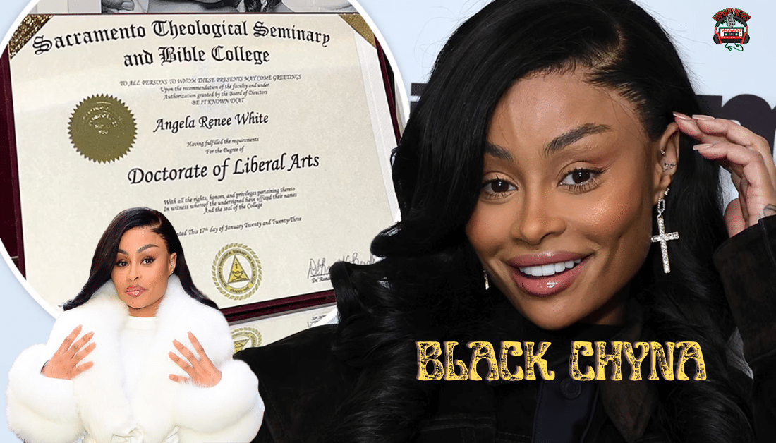 Blac Chyna Reveals Her Doctorate Degree Journey