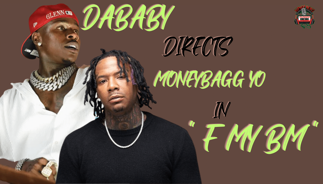 DaBaby Directs MoneybaggYo’s “F My BM” Video
