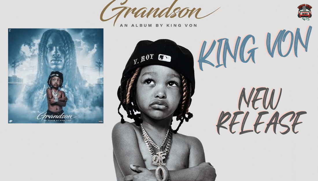 King Von's Estate To Release Posthumous 'Grandson' Album –