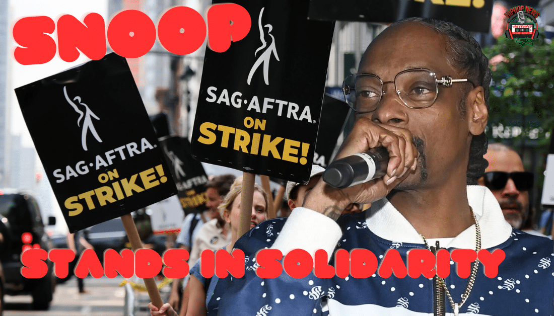 Snoop Dogg Stands With WGA & SAG-AFTRA In Hollywood Strike