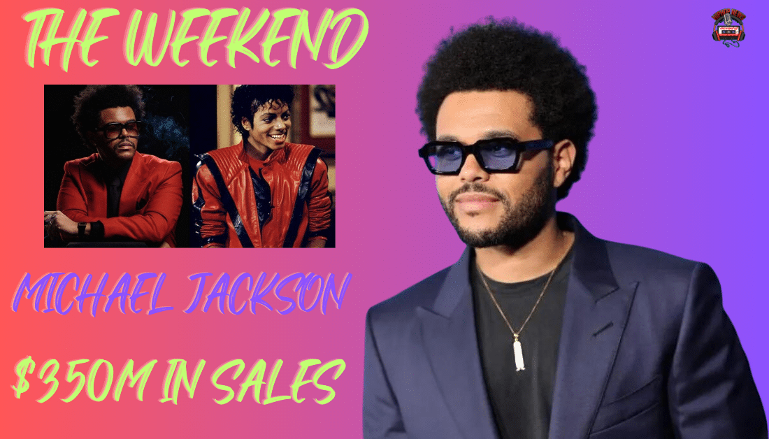 The Weeknd’s Historic Tour Breaks Michael Jackson’s Record In Sales